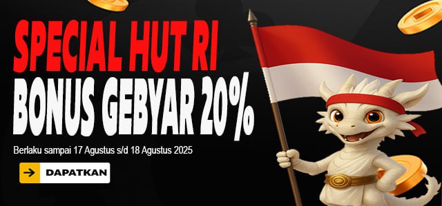 HADIR BONUS GEBYAR 20% SPECIAL HARI KEMERDEKAAN